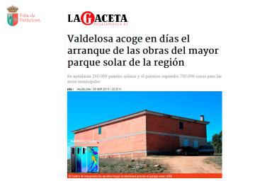 Obras del mayor parque solar de la región       Valdelosa acoge en días el arranque de las obras del mayor parque solar de la región.LaGacetadeSalamanca.es (09-04-2019)